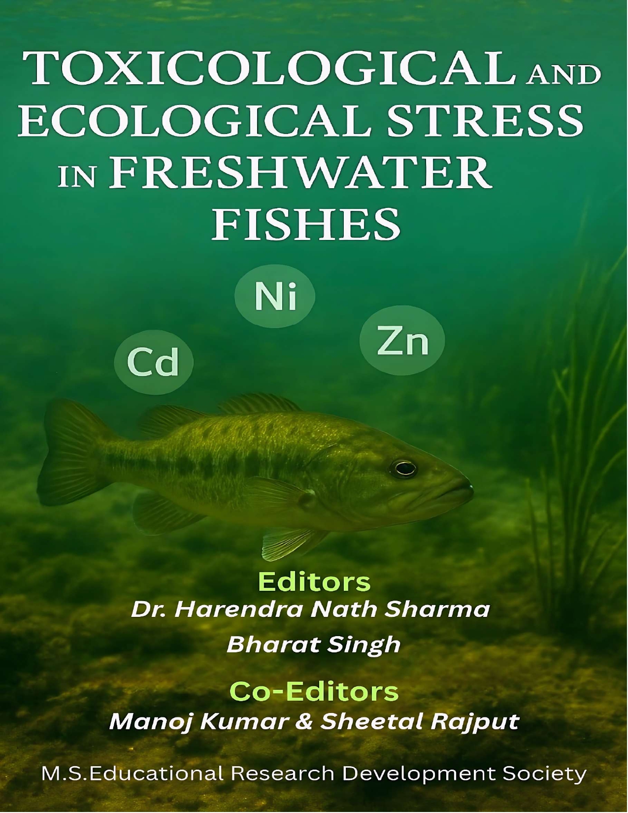 					View Vol. 1 No. 1 (2026): Book -Toxicological and Ecological Stress in Fresh Water Fishes
				